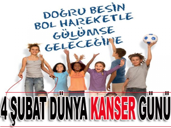 4 ŞUBAT D&Uuml;NYA KANSER G&Uuml;N&Uuml;